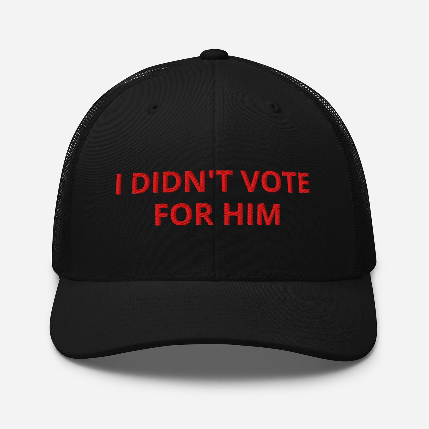 I Didn't Vote For Him Trucker Hat