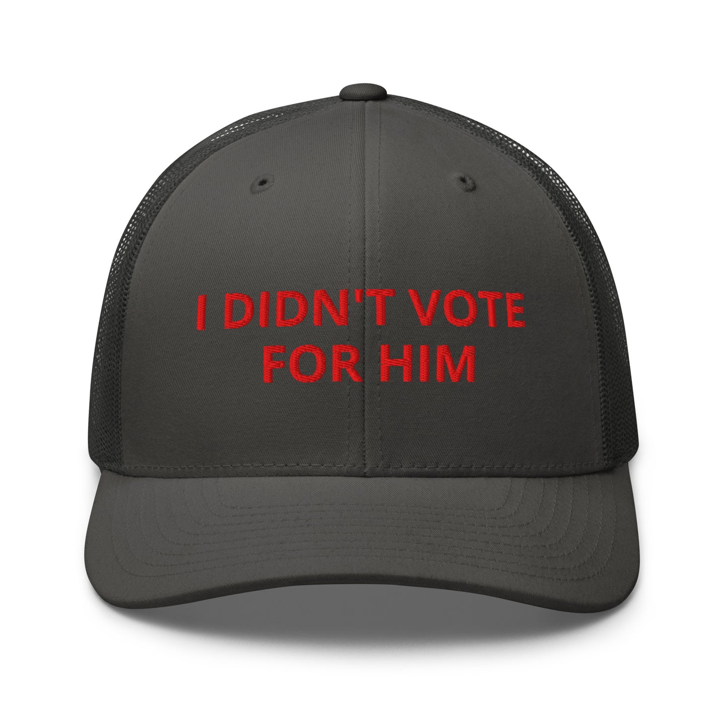 I Didn't Vote For Him Trucker Hat