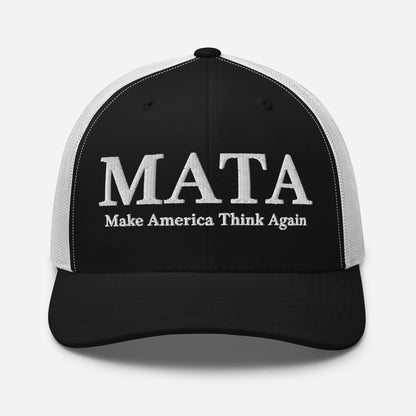 MATA Make America Think Again Trucker Hat