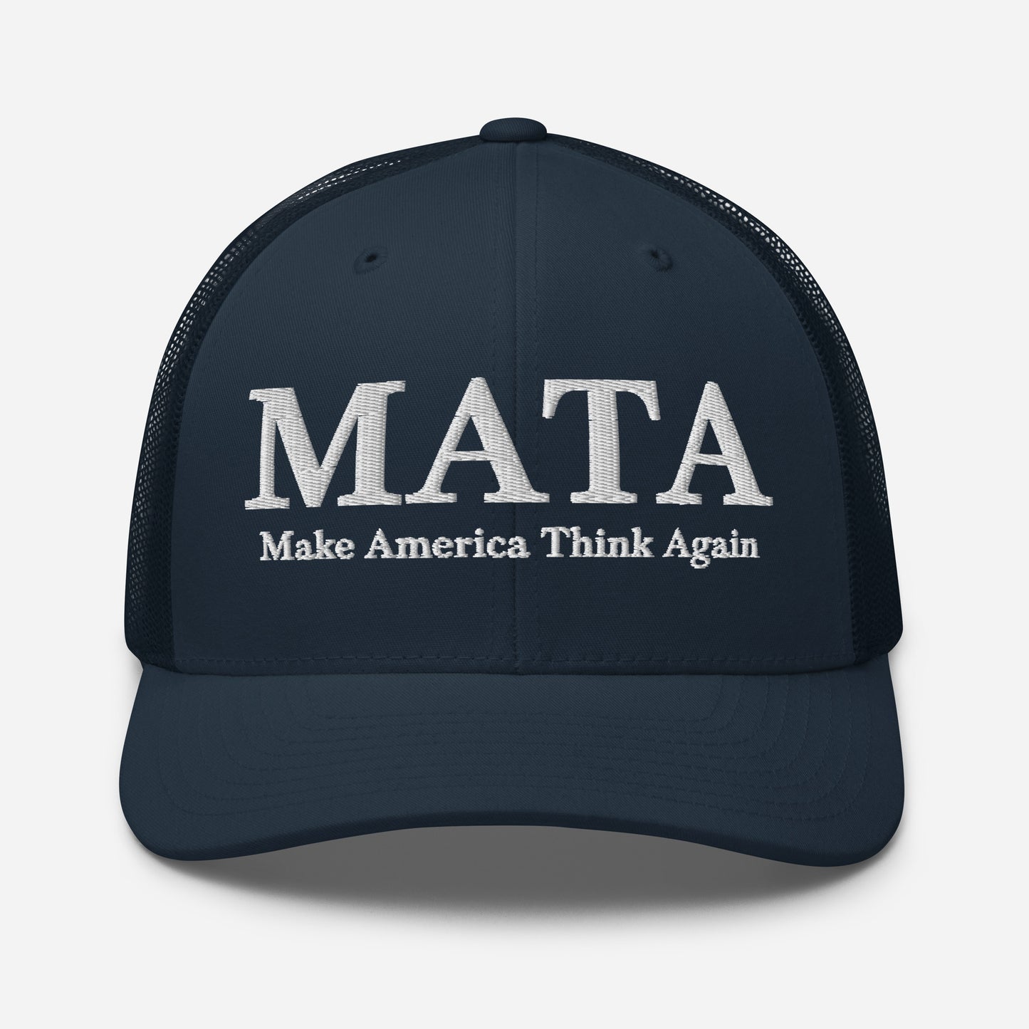 MATA Make America Think Again Trucker Hat