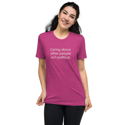 Caring About Other People Isn't Political Short Sleeve Shirt