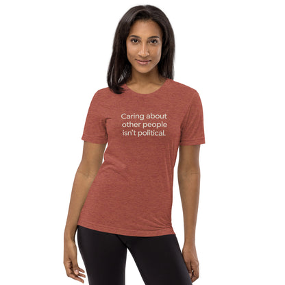 Caring About Other People Isn't Political Short Sleeve Shirt