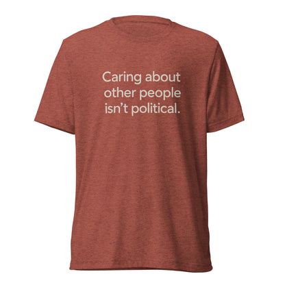 Caring About Other People Isn't Political Short Sleeve Shirt
