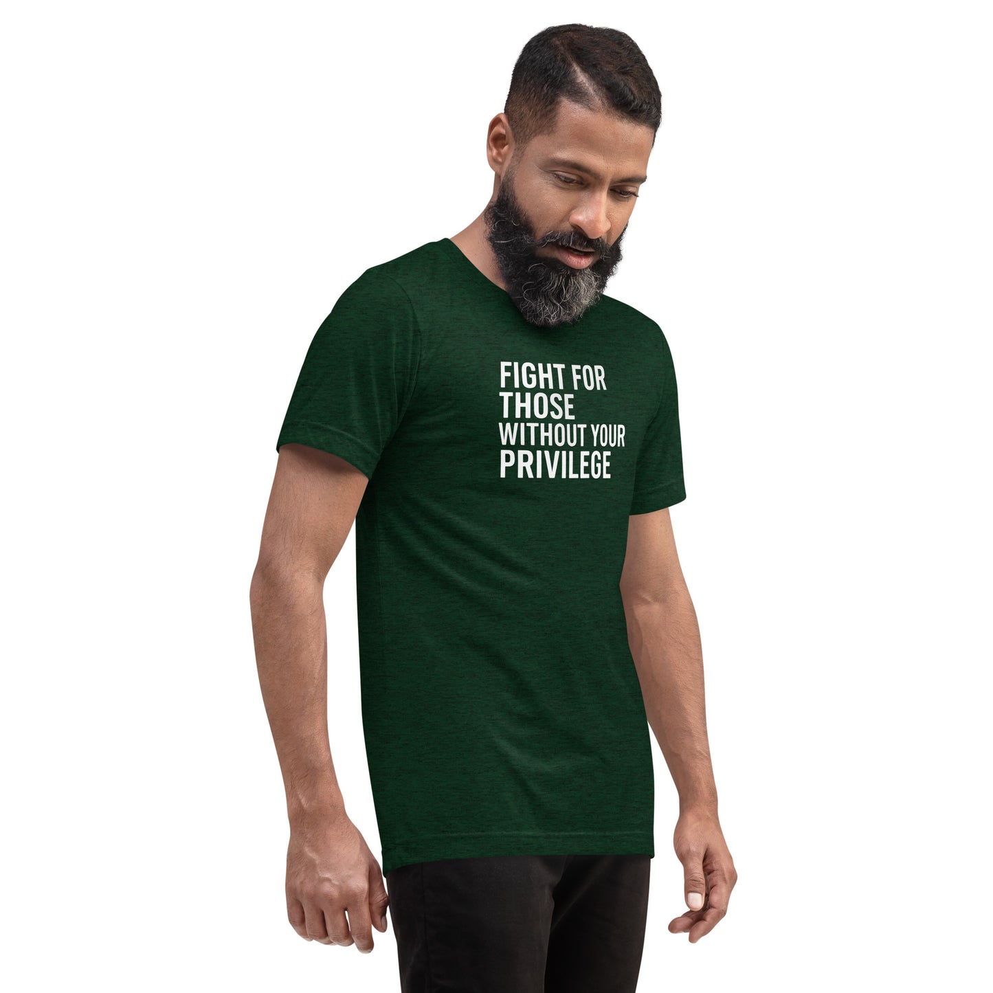 Fight For Those Without Your Privilege Short Sleeve Shirt (unisex)
