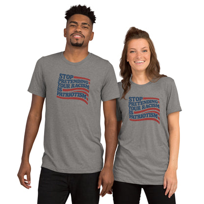 Stop Pretending Your Racism Is Patriotism Short Sleeve Shirt