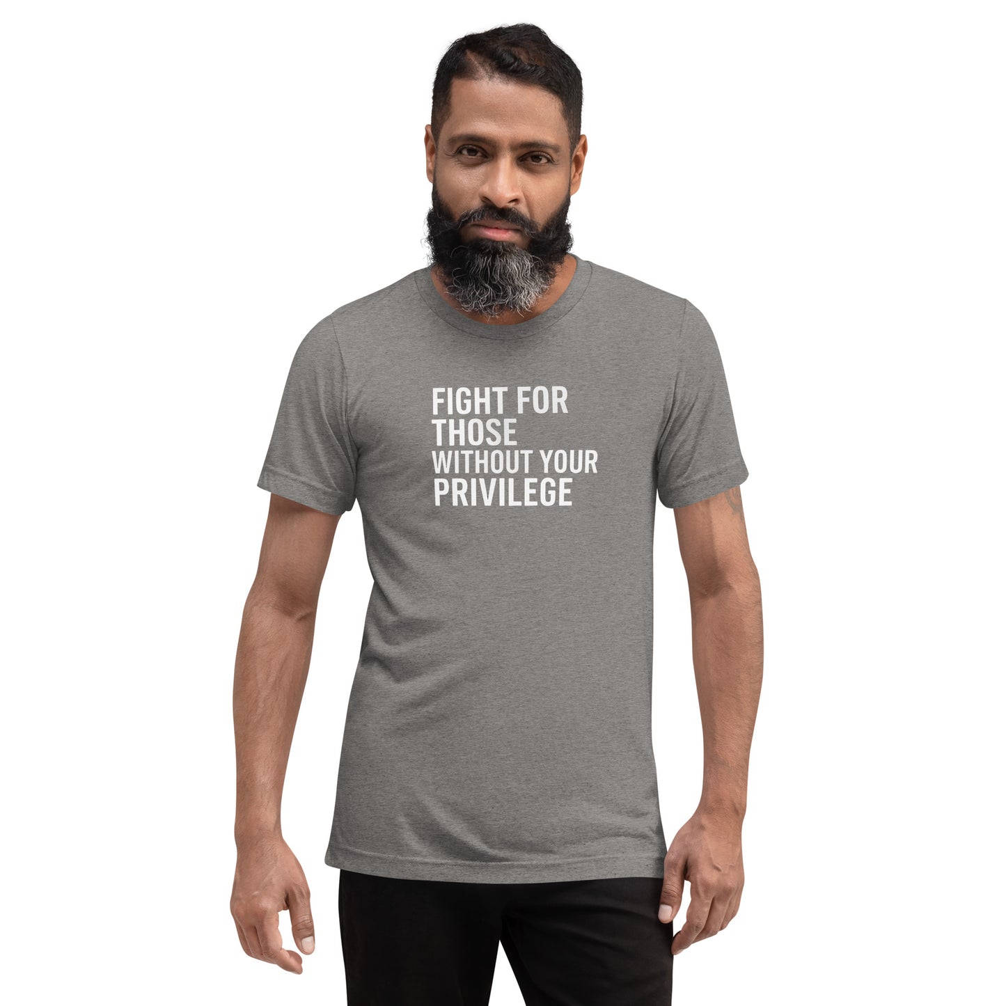 Fight For Those Without Your Privilege Short Sleeve Shirt (unisex)