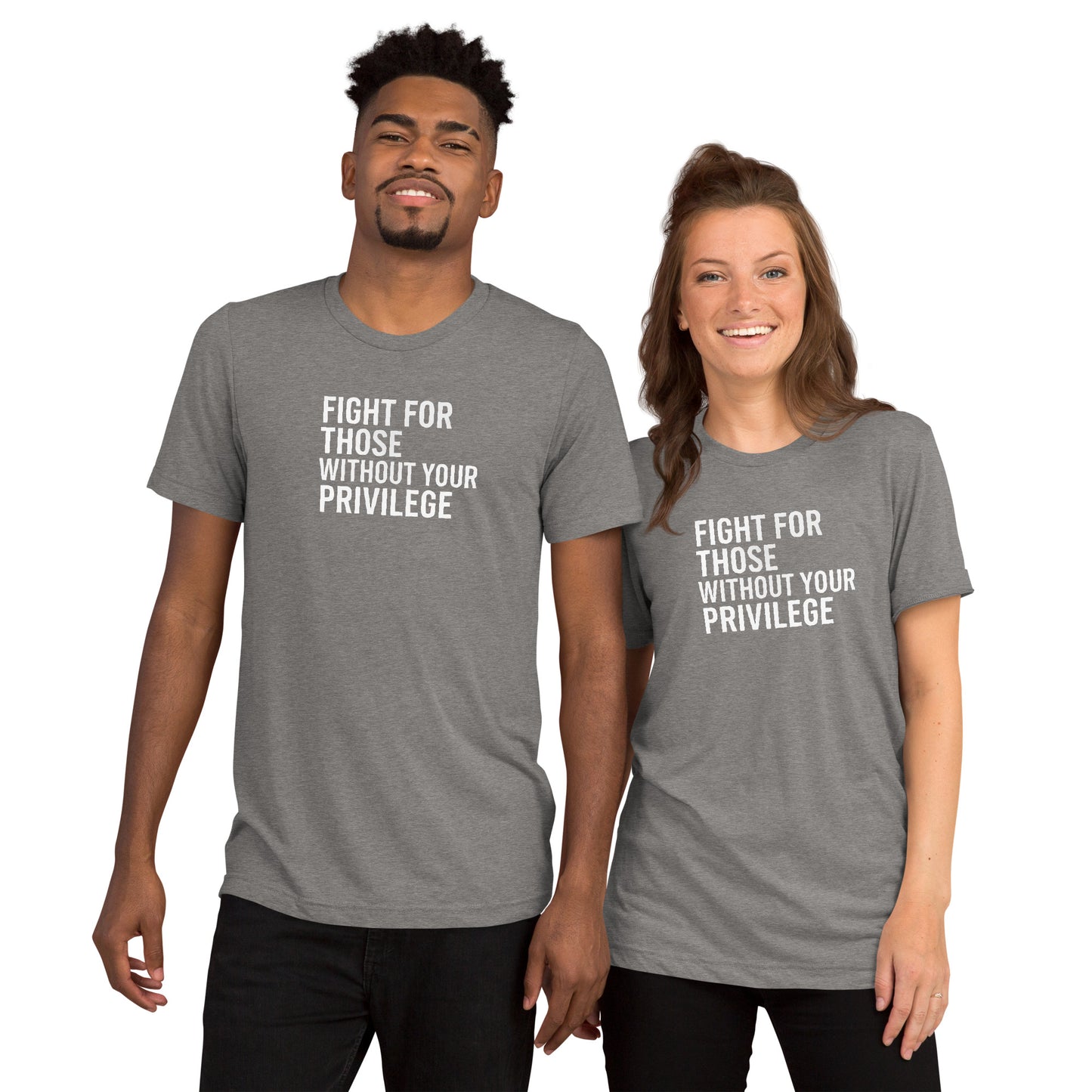 Fight For Those Without Your Privilege Short Sleeve Shirt (unisex)
