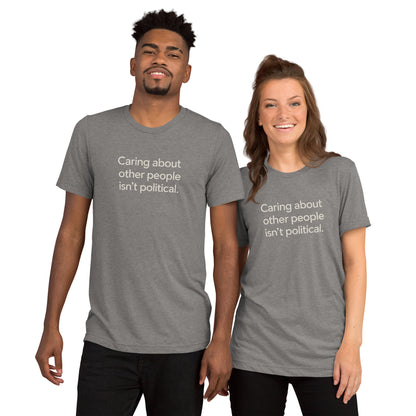 Caring About Other People Isn't Political Short Sleeve Shirt