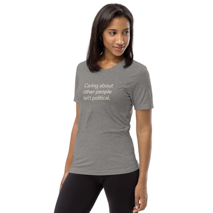 Caring About Other People Isn't Political Short Sleeve Shirt