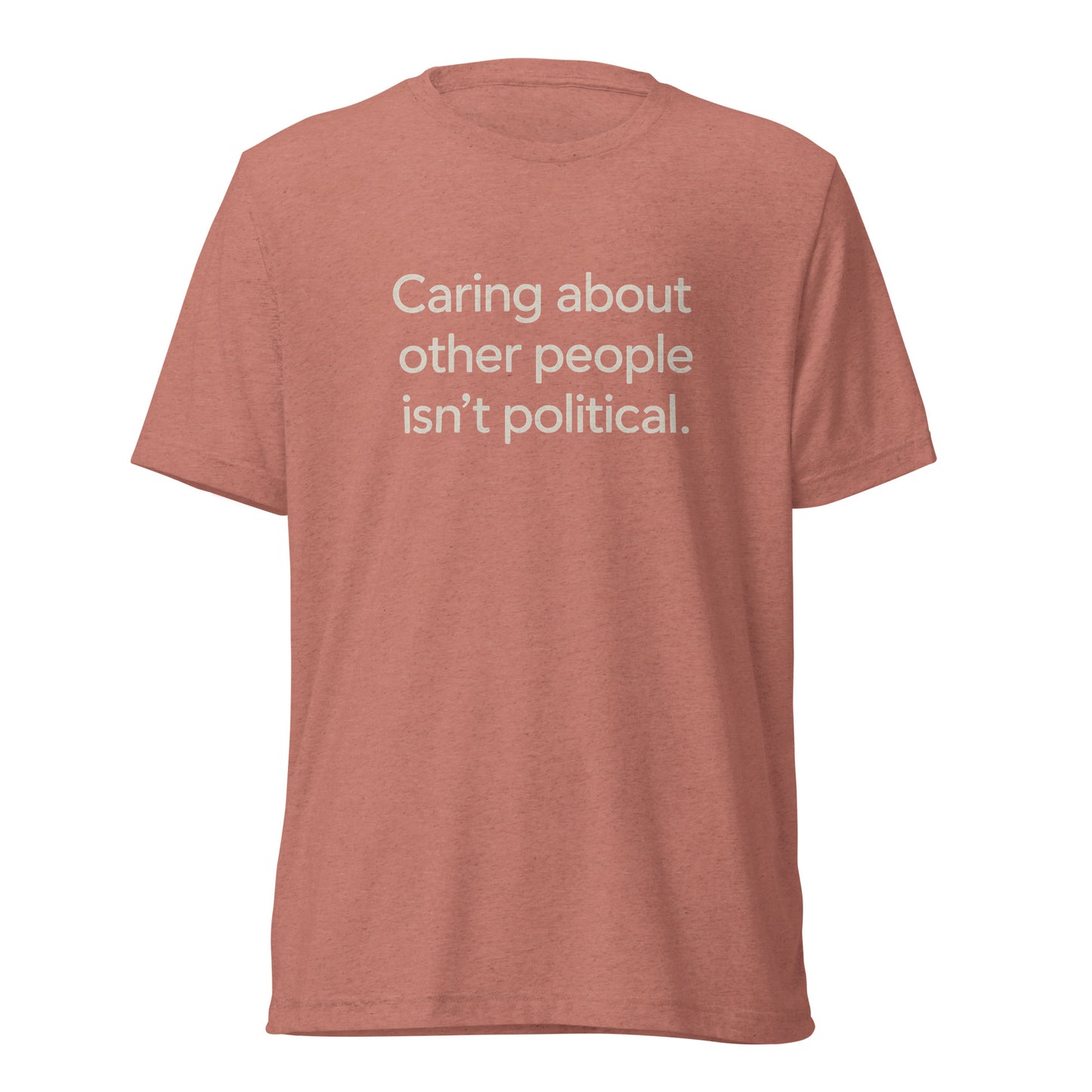 Caring About Other People Isn't Political Short Sleeve Shirt