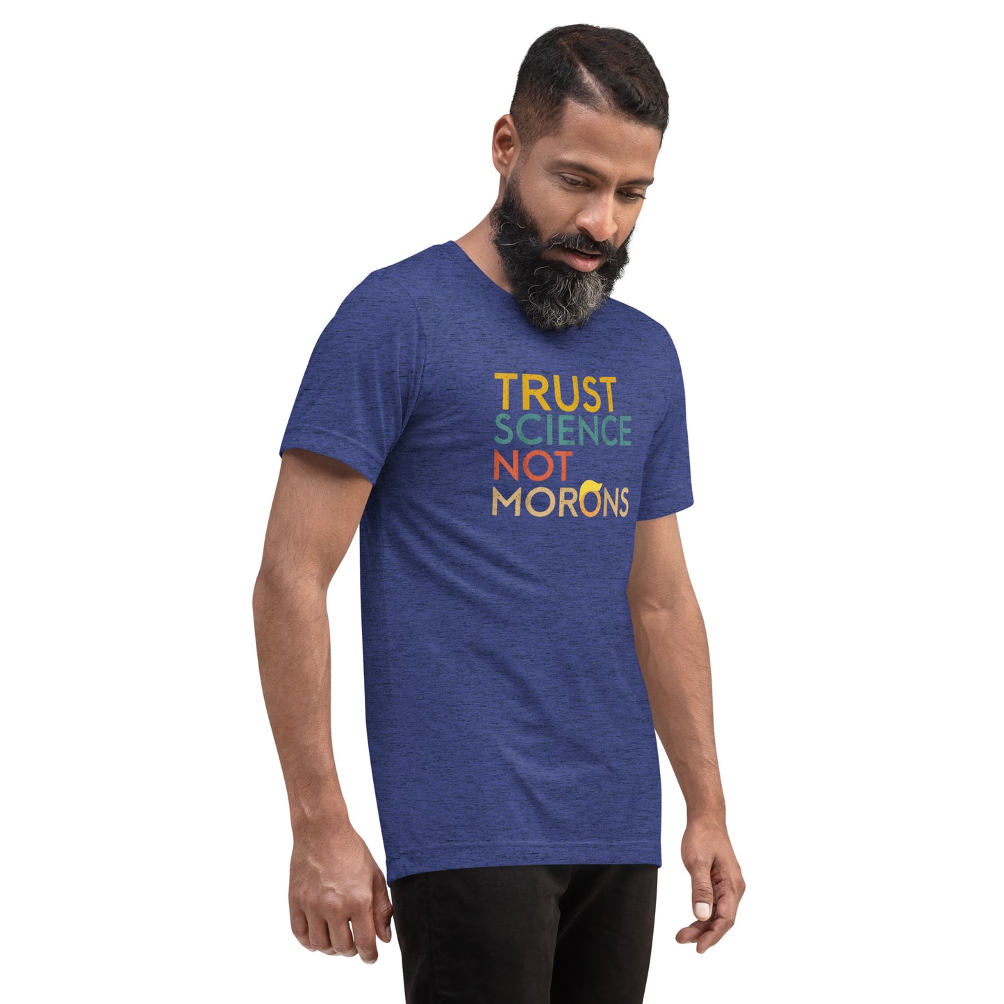 Trust Science Not Morons Short Sleeve Shirt (unisex)