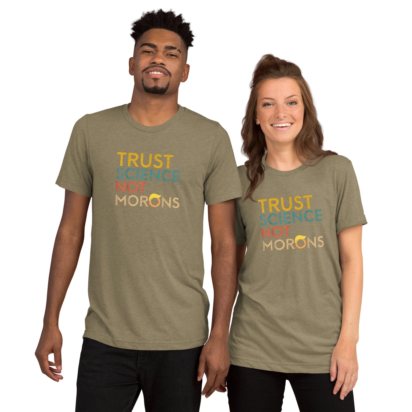 Trust Science Not Morons Short Sleeve Shirt (unisex)