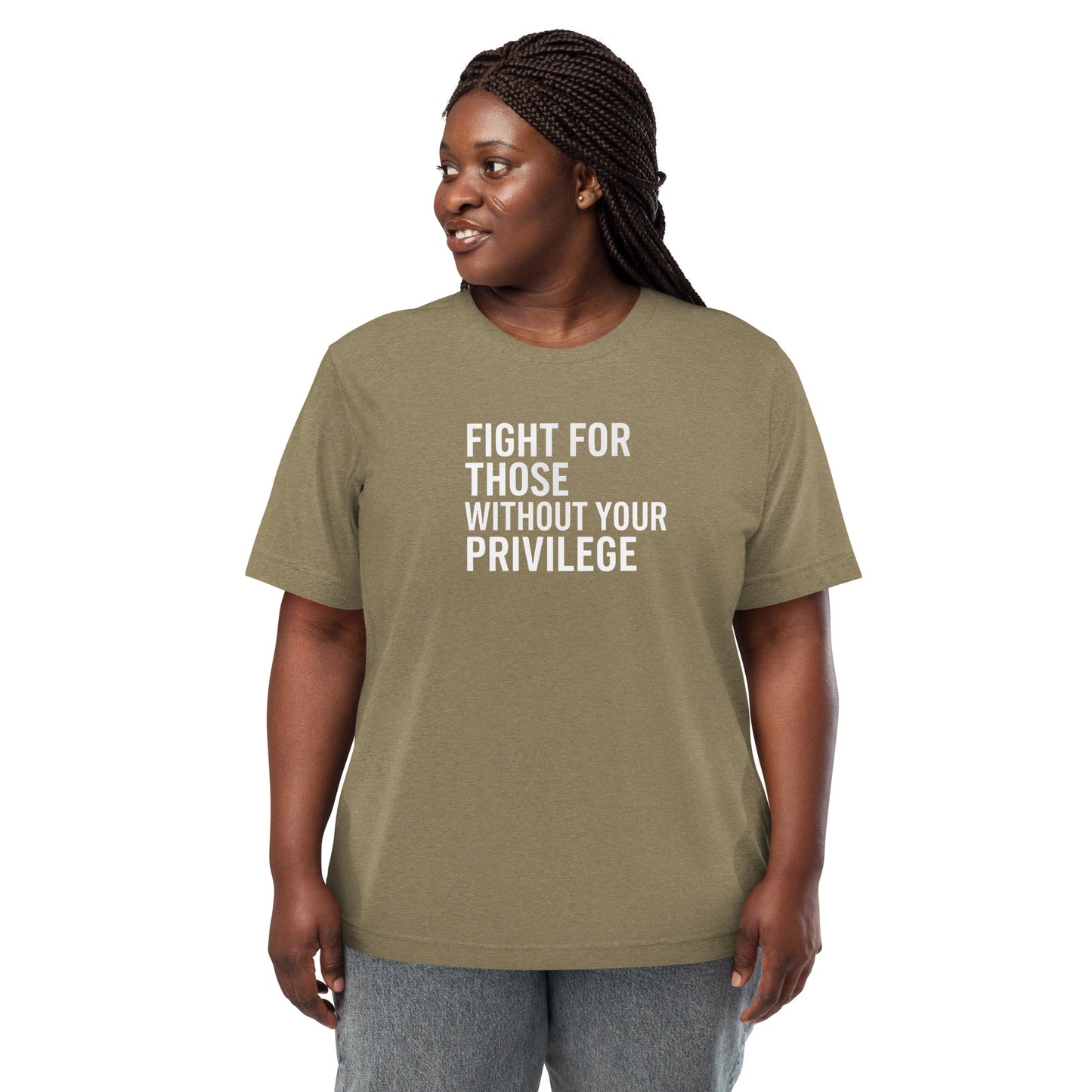 Fight For Those Without Your Privilege Short Sleeve Shirt (unisex)