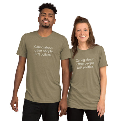 Caring About Other People Isn't Political Short Sleeve Shirt