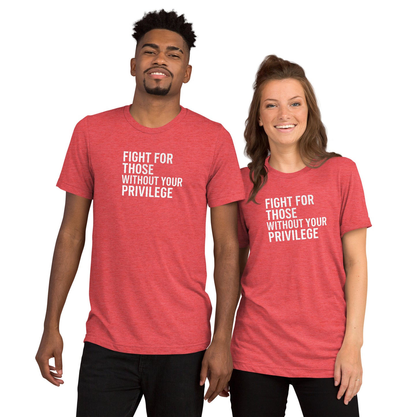 Fight For Those Without Your Privilege Short Sleeve Shirt (unisex)