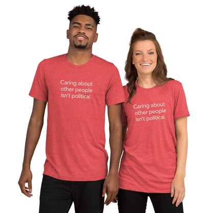 Caring About Other People Isn't Political Short Sleeve Shirt