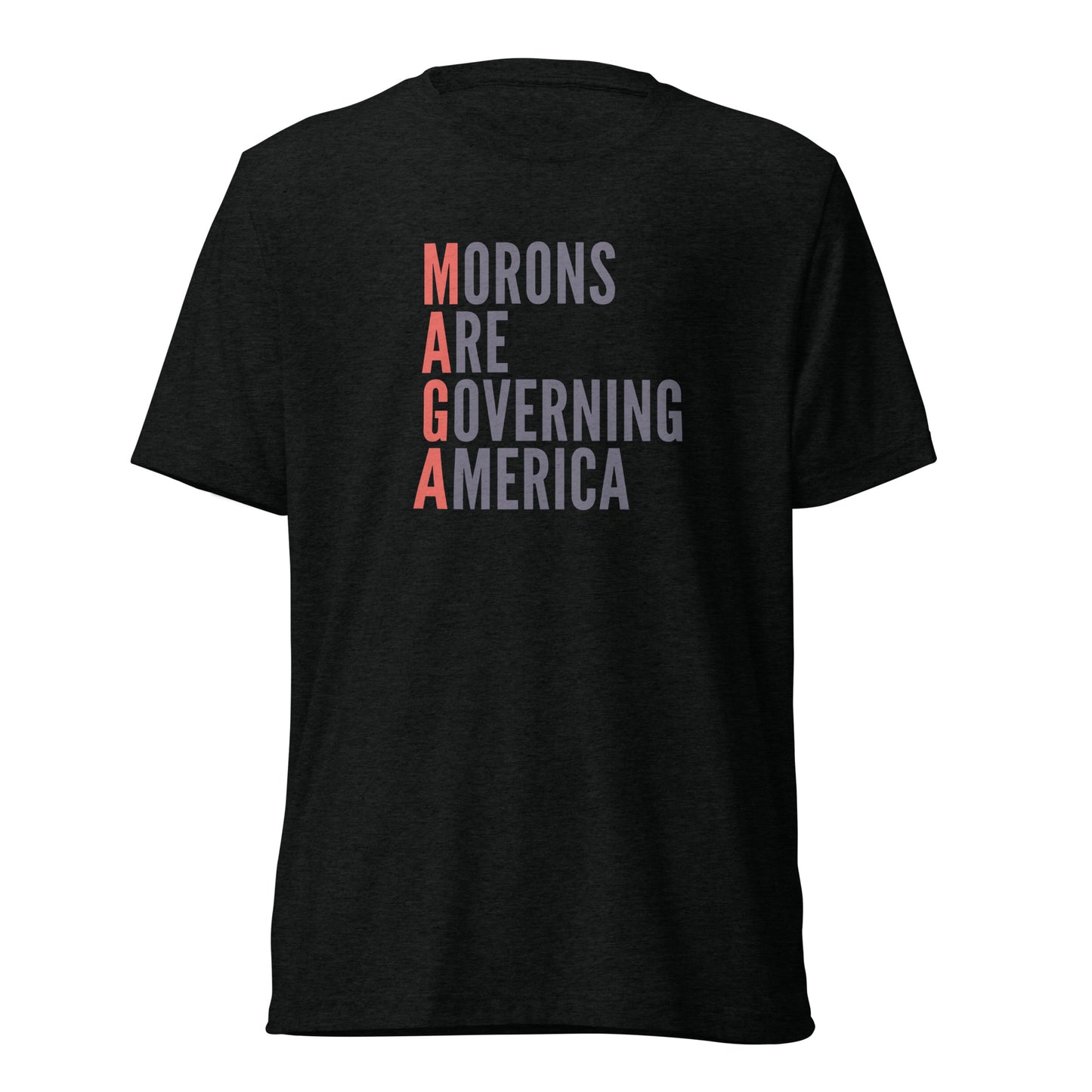 MAGA: Morons Are Governing America Short Sleeve Shirt
