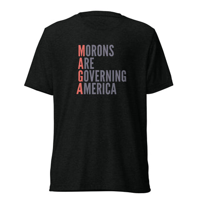 MAGA: Morons Are Governing America Short Sleeve Shirt