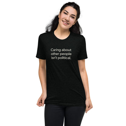 Caring About Other People Isn't Political Short Sleeve Shirt