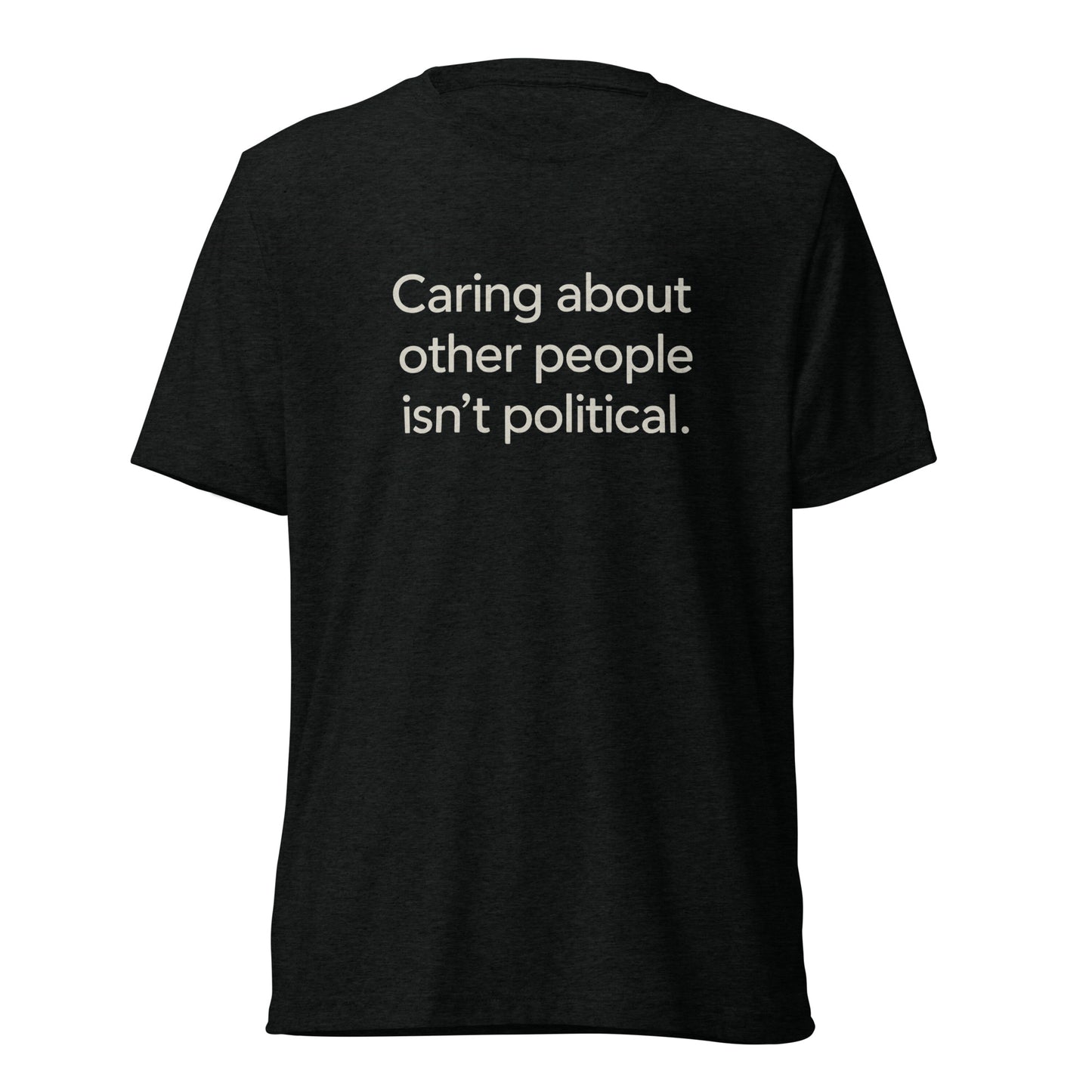 Caring About Other People Isn't Political Short Sleeve Shirt