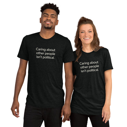 Caring About Other People Isn't Political Short Sleeve Shirt