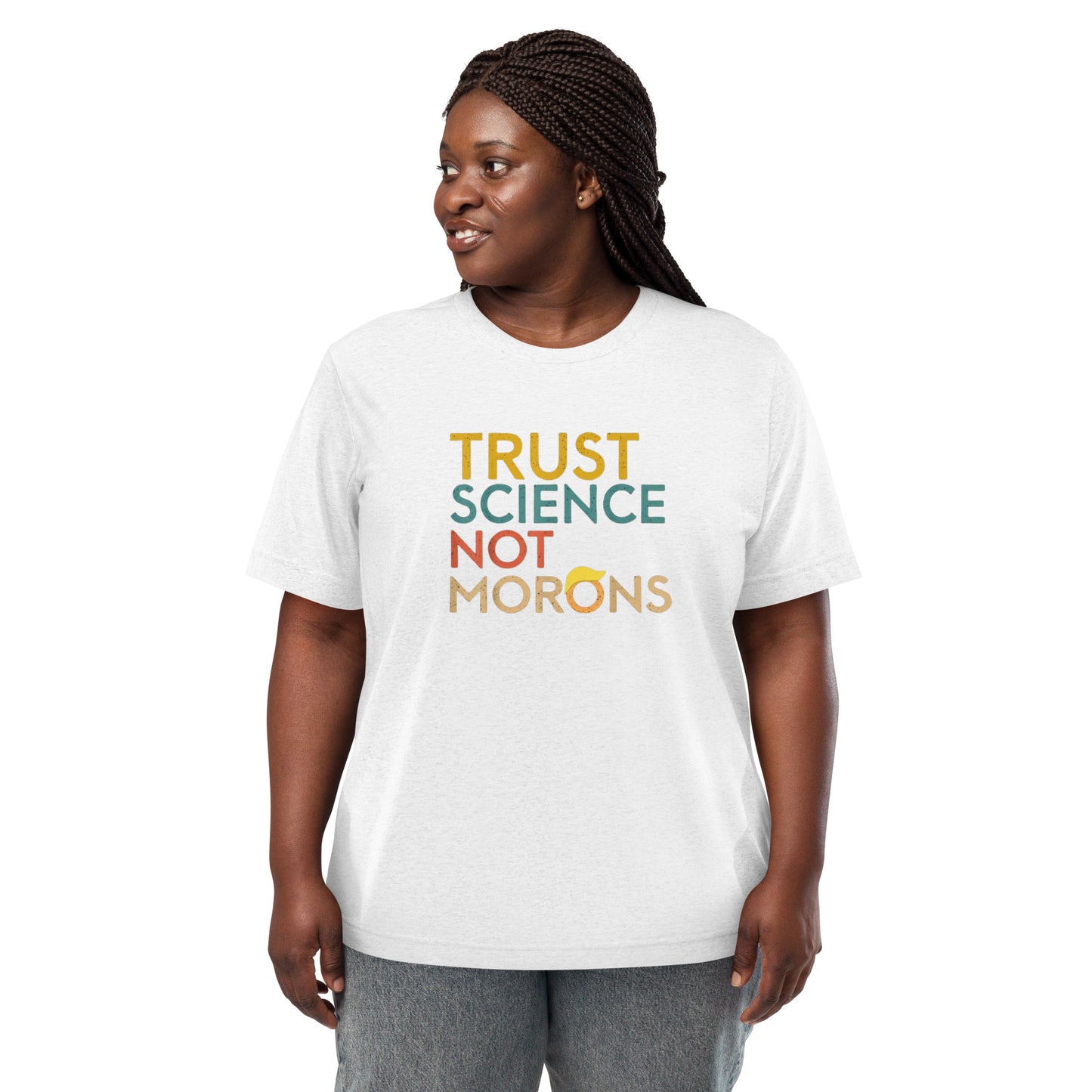 Trust Science Not Morons Short Sleeve Shirt (unisex)
