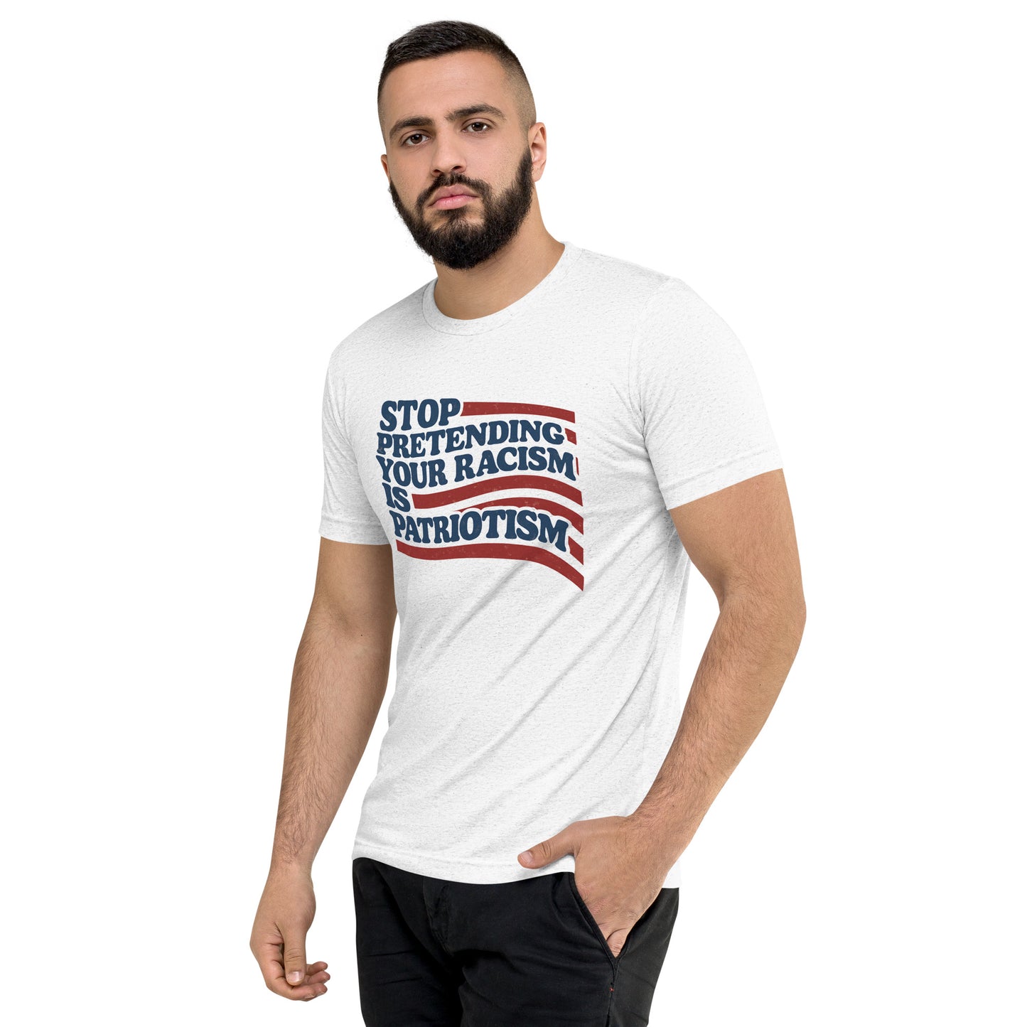 Stop Pretending Your Racism Is Patriotism Short Sleeve Shirt