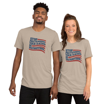 Stop Pretending Your Racism Is Patriotism Short Sleeve Shirt
