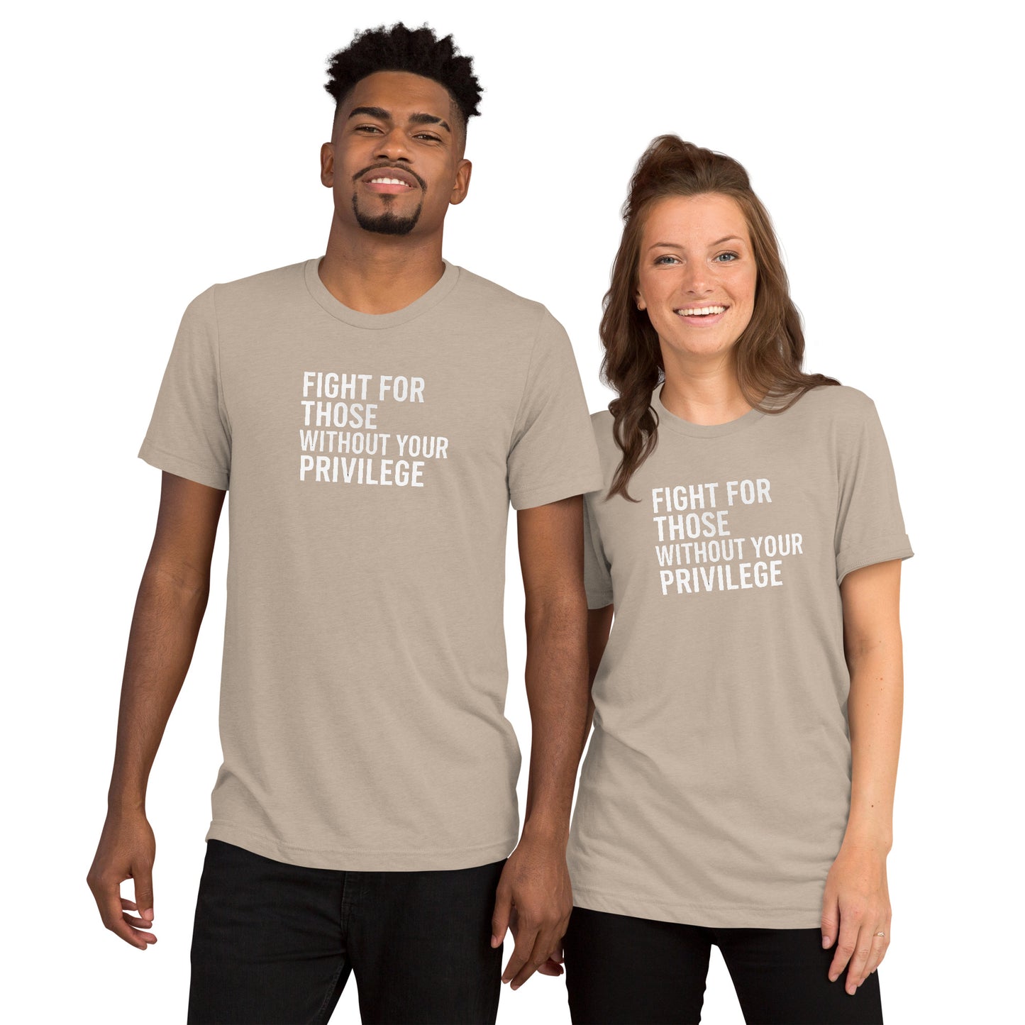 Fight For Those Without Your Privilege Short Sleeve Shirt (unisex)