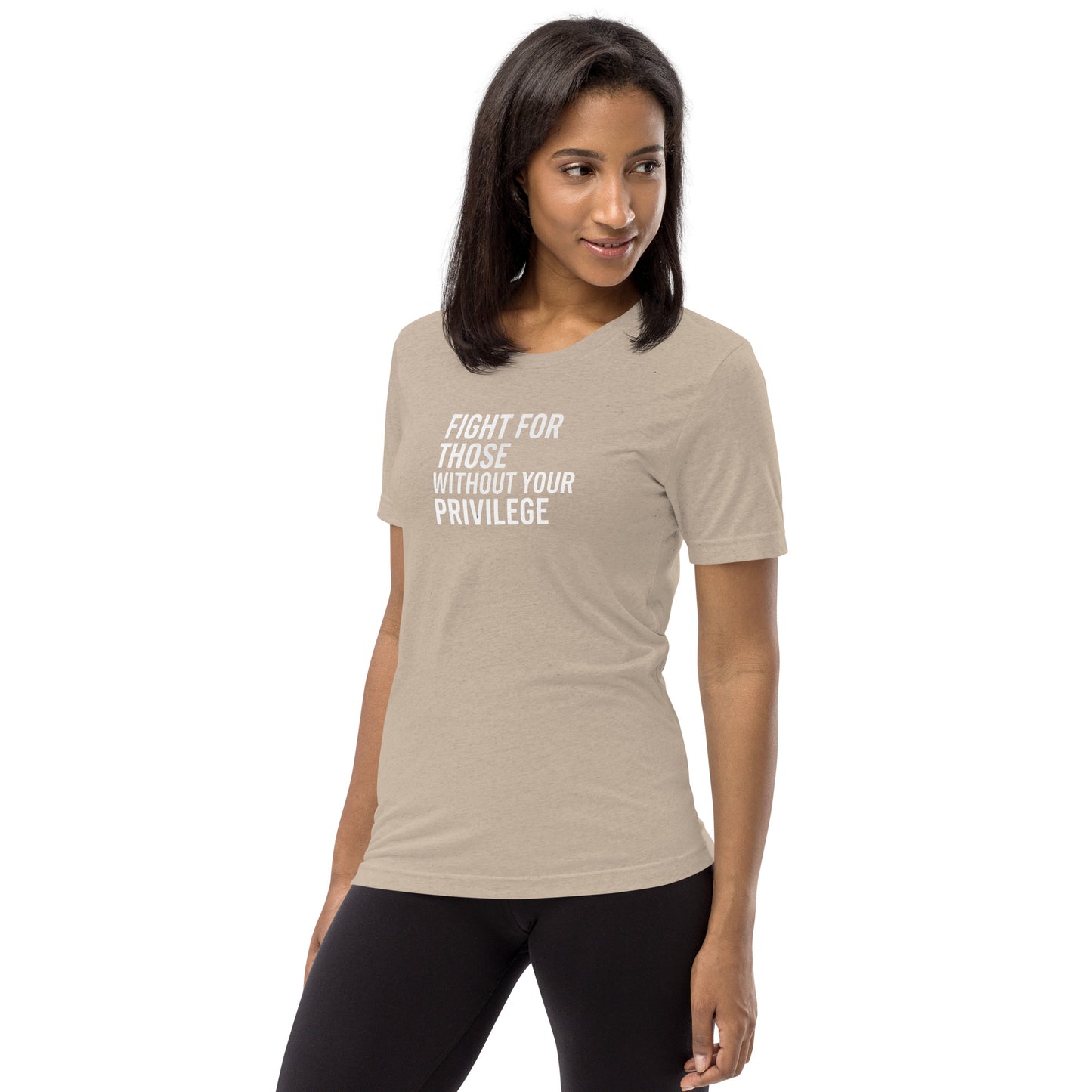 Fight For Those Without Your Privilege Short Sleeve Shirt (unisex)